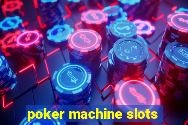 poker machine slots