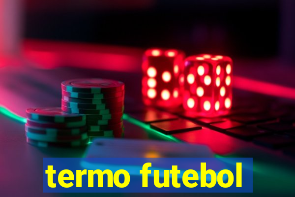 termo futebol