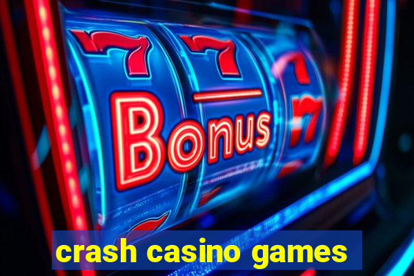 crash casino games