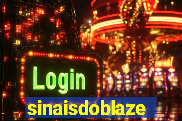 sinaisdoblaze