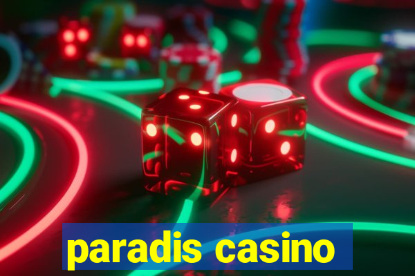 paradis casino