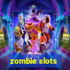 zombie slots