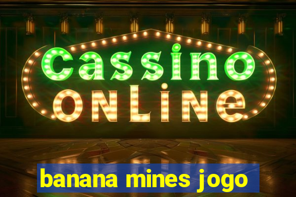 banana mines jogo