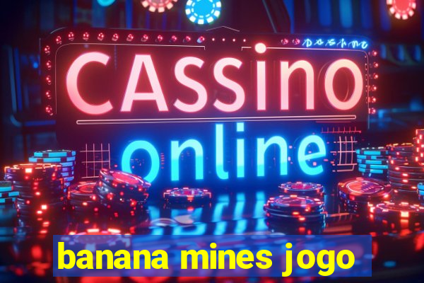 banana mines jogo