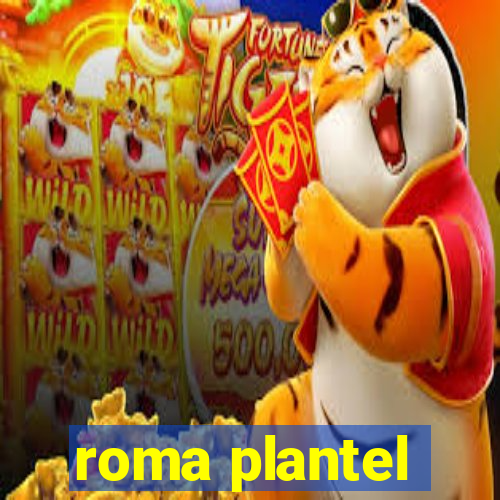 roma plantel