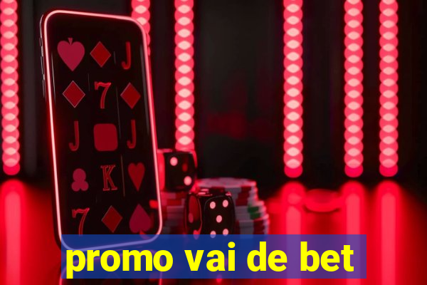 promo vai de bet