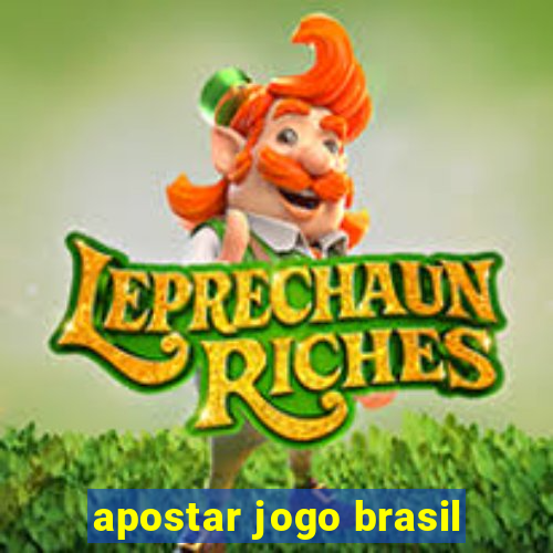 apostar jogo brasil