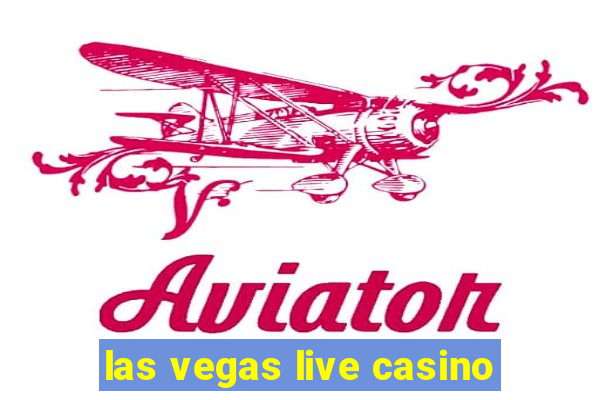 las vegas live casino