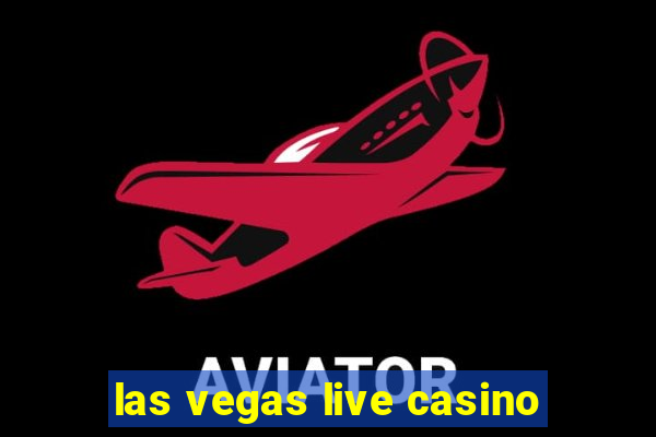 las vegas live casino