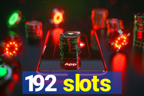 192 slots