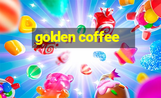 golden coffee