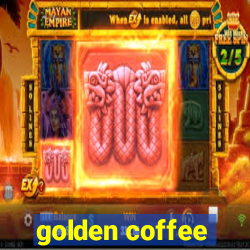 golden coffee