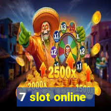 7 slot online