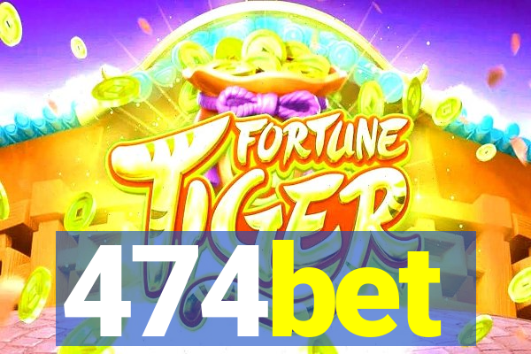 474bet