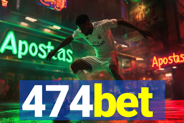 474bet