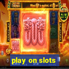 play on slots