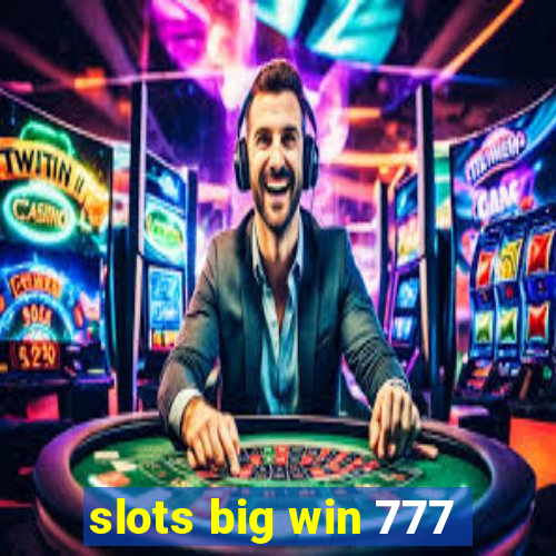 slots big win 777