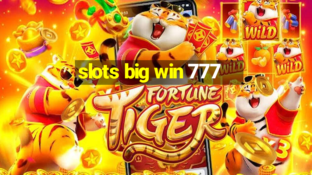 slots big win 777