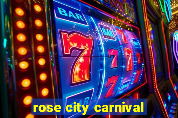 rose city carnival