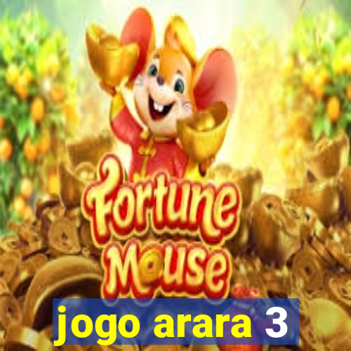 jogo arara 3