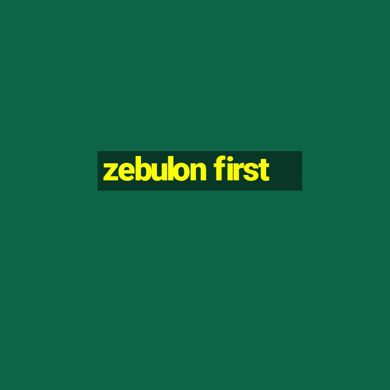 zebulon first