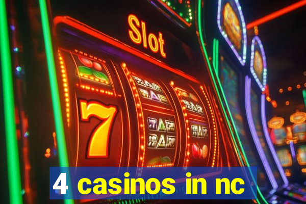 4 casinos in nc