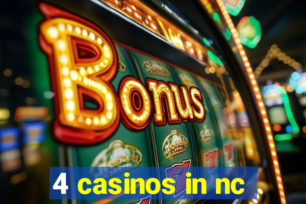 4 casinos in nc