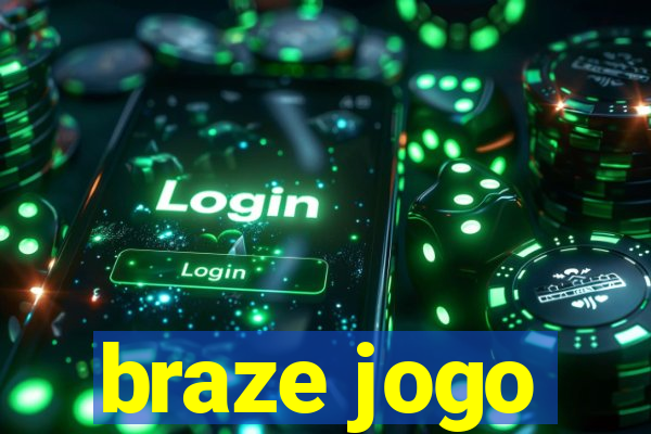 braze jogo