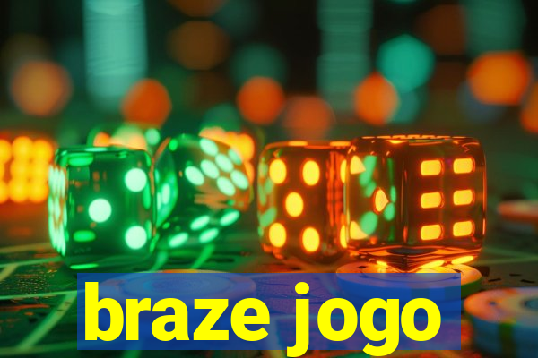 braze jogo