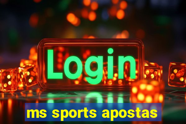 ms sports apostas