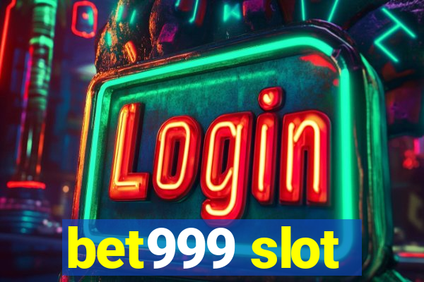 bet999 slot