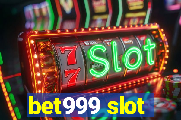 bet999 slot