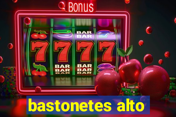 bastonetes alto