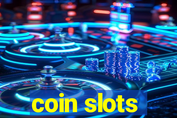 coin slots