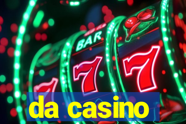 da casino