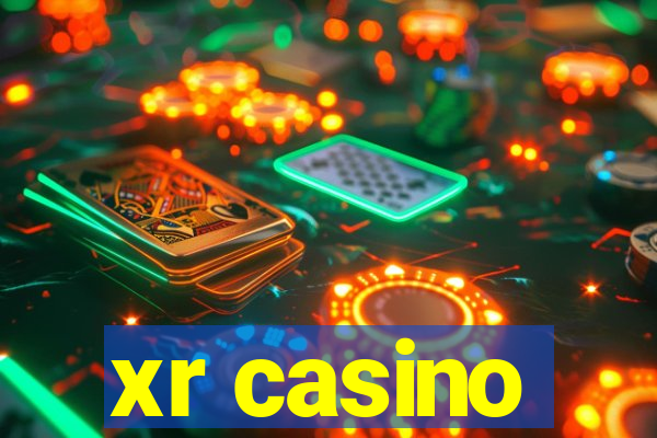 xr casino