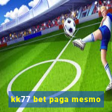 kk77 bet paga mesmo