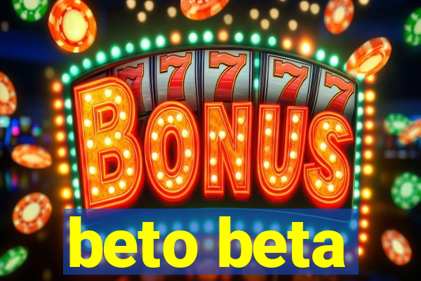 beto beta