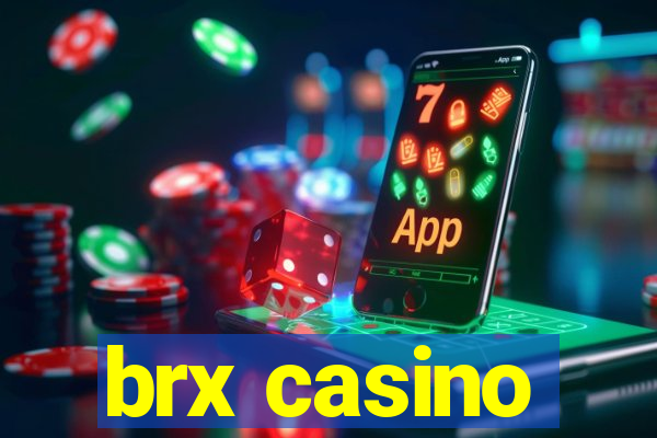 brx casino