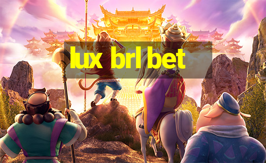 lux brl bet