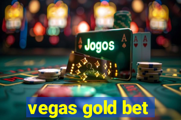 vegas gold bet