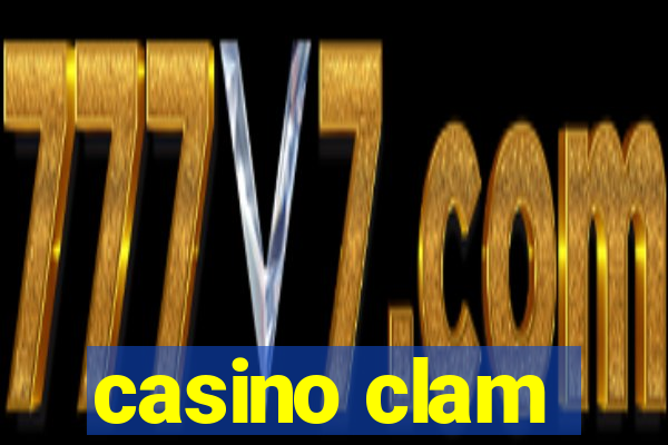 casino clam