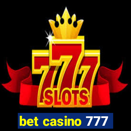 bet casino 777