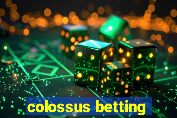 colossus betting