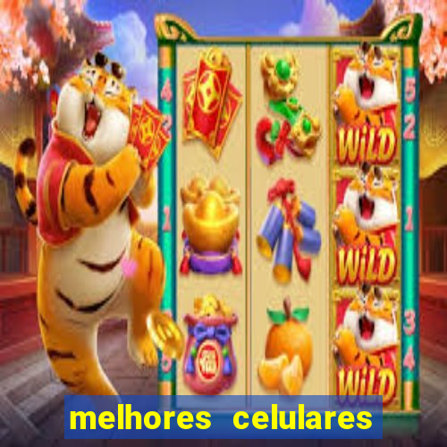 melhores celulares intermediarios 2022