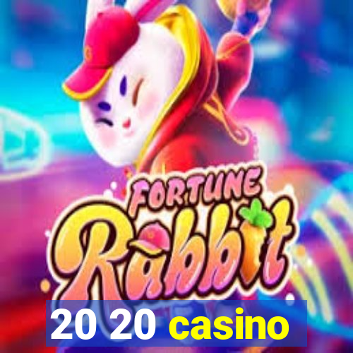 20 20 casino