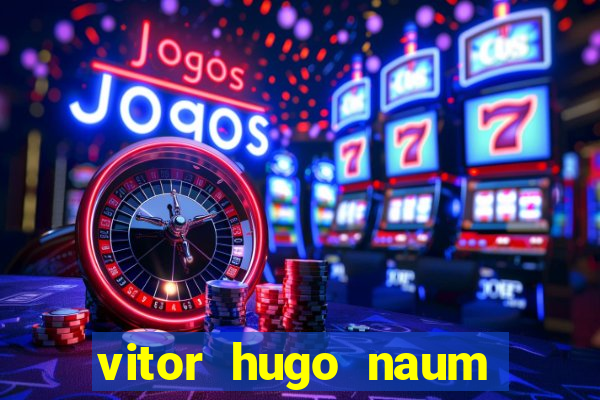 vitor hugo naum dos santos