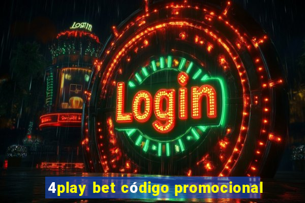 4play bet código promocional