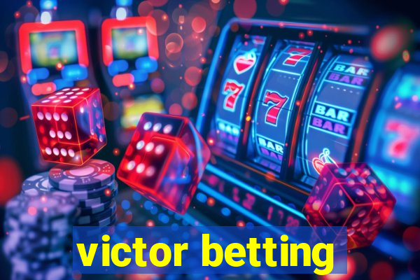 victor betting