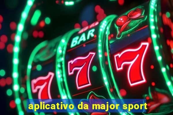 aplicativo da major sport